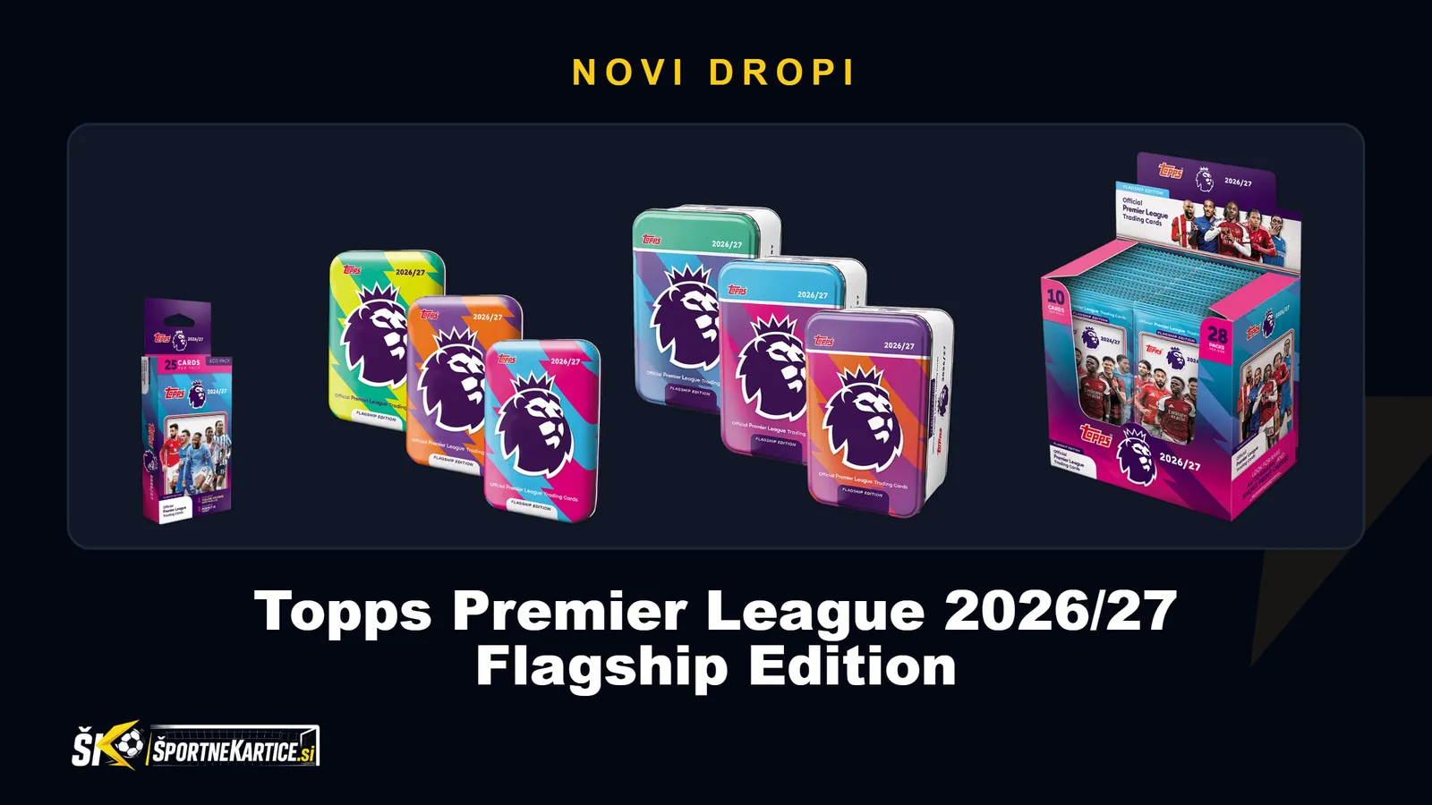 Topps Premier League kartice 2026/27: en set, pet formatov - kateri je zate?